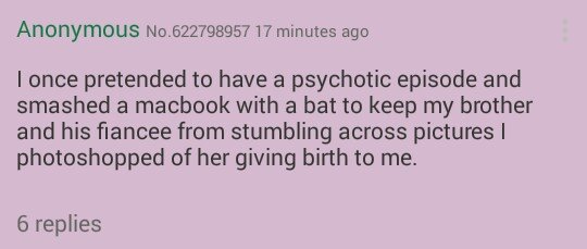 Anon has a psychotic episode