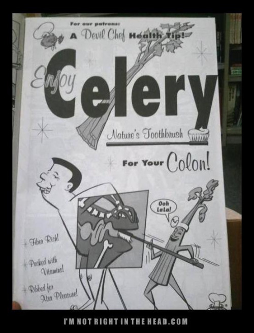 That's why I don't eat celery