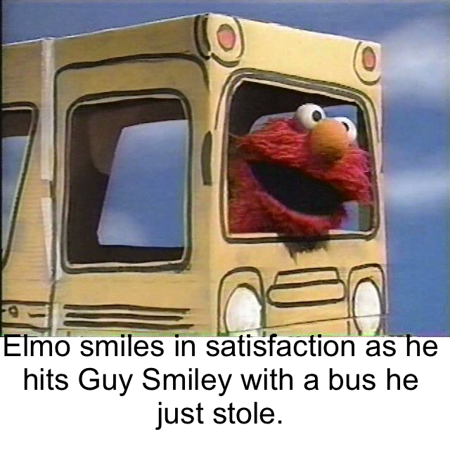 That one assassination mission on Grand Theft Auto V must be Elmo's favorite mission.