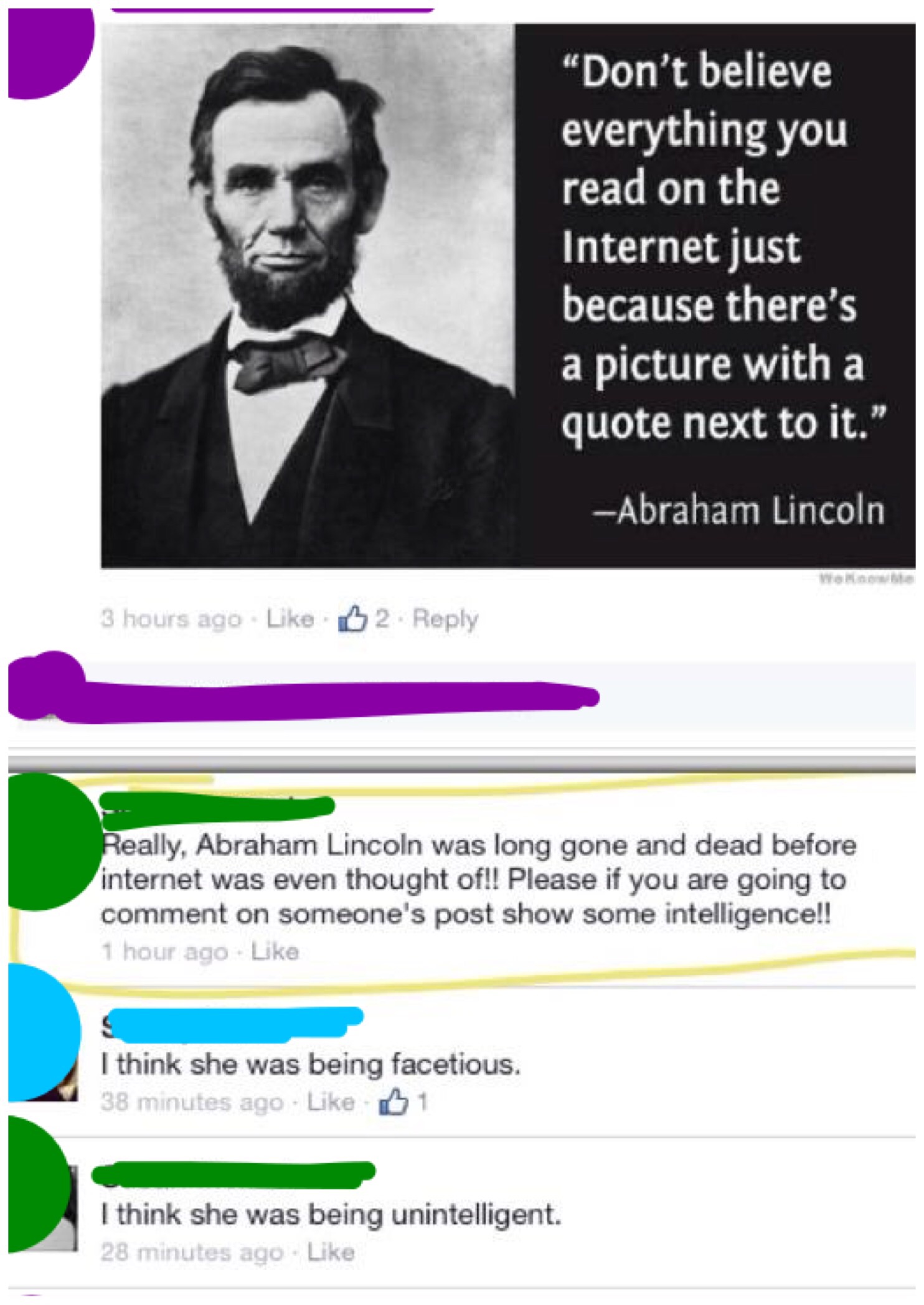 Abraham Lincoln did not have internet!