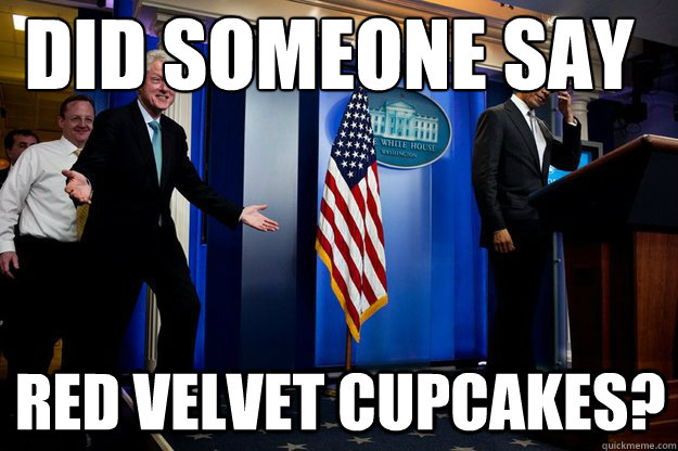 "I did not have sexual relations with that cupcake"