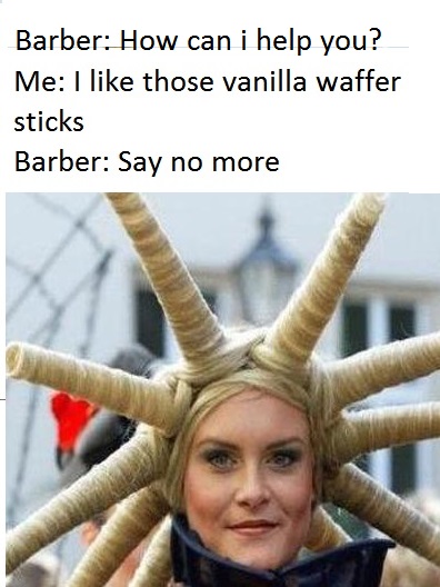 When someones hair looks like food