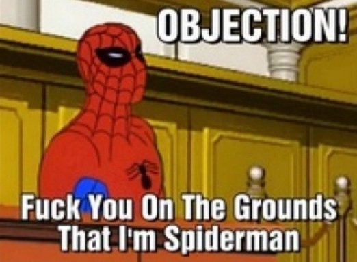 Objection! only spiderman