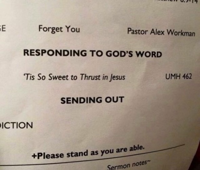 This is why you should always spellcheck the church bulletin.