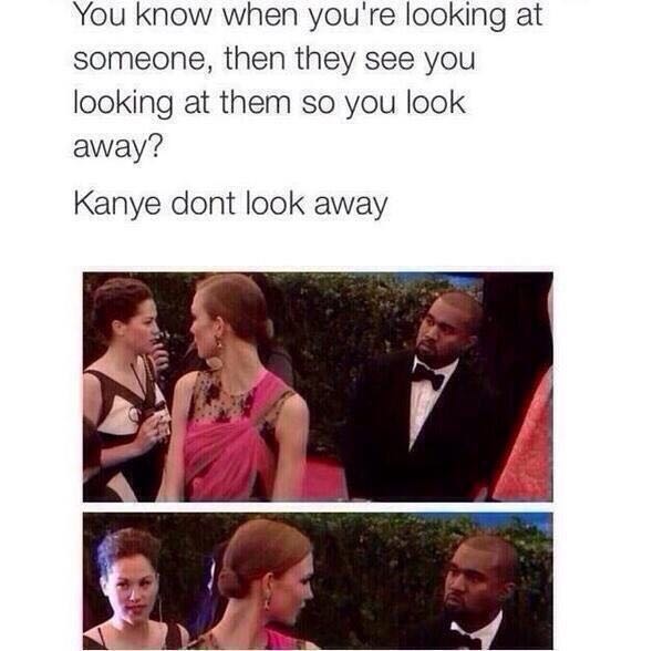 Kanye Doesn't look away from Nobody