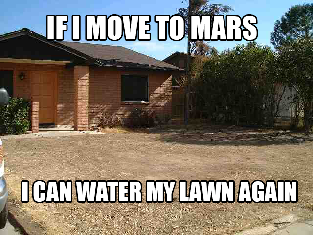 There's more water on Mars than California.