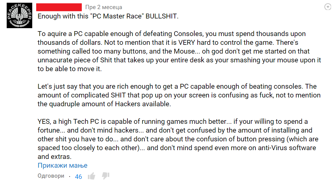 Every argument peasants have against PC summed up in one bad grammar YouTube comment