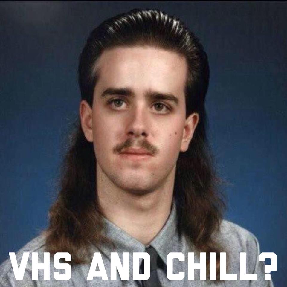 VHS and Chill?