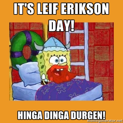 Happy Leif Erikson Day!