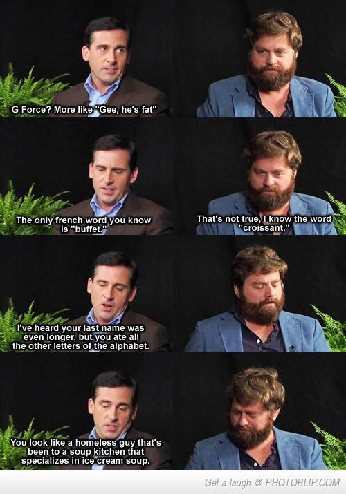 Between Two Ferns is priceless...
