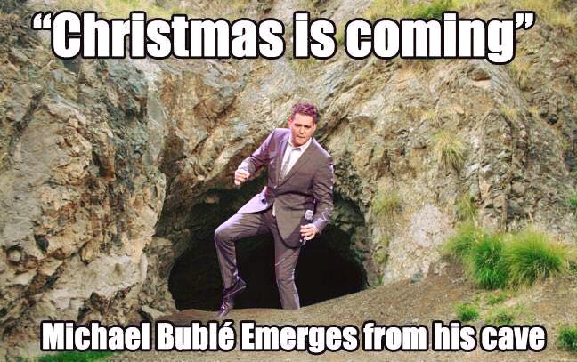 BublÃ© is Coming.