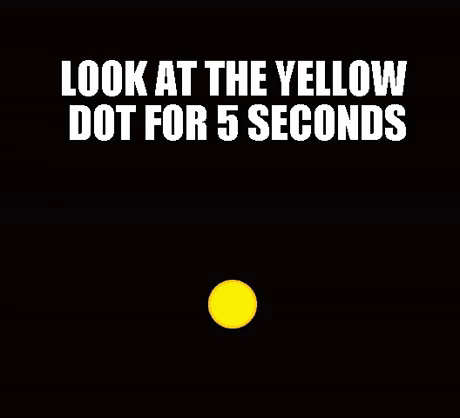 Stare at the dot.
