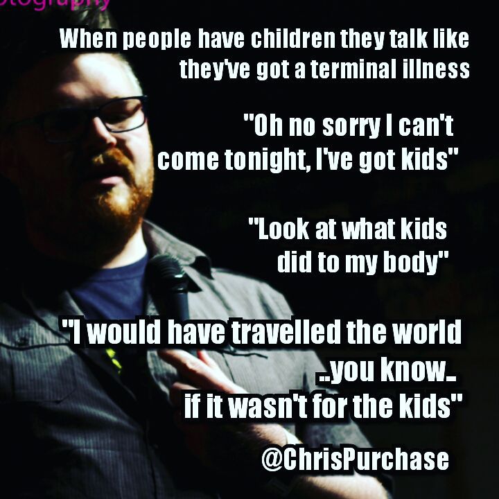 People act like kids are a terminal illness