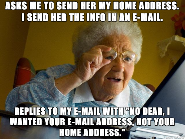 But Grandma, you already...never mind.