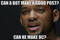 so guys, where is the OC? your contribution to stop the bots? where are your posts?