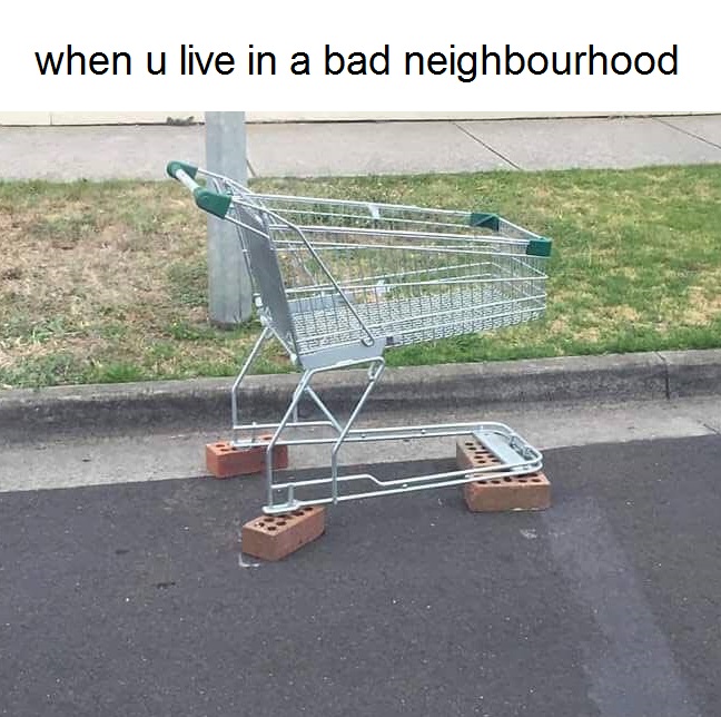 Bad neighbourhood...