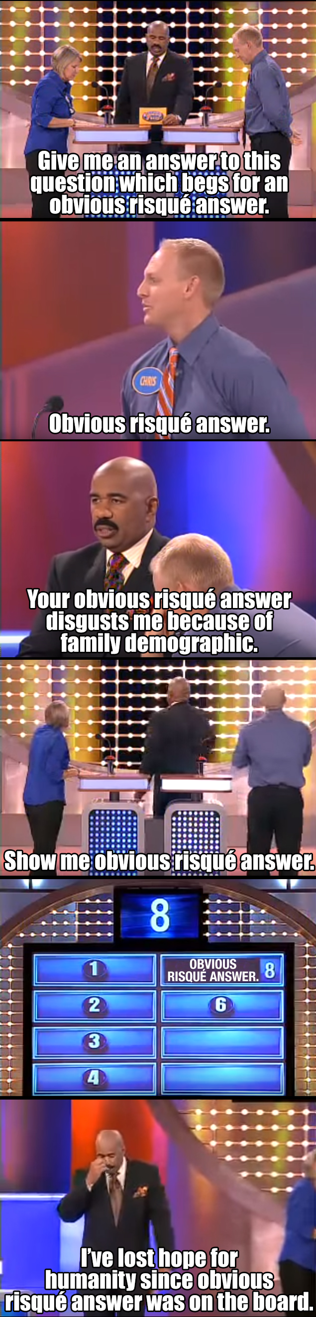 Family Feud. Lather, rinse, repeat.