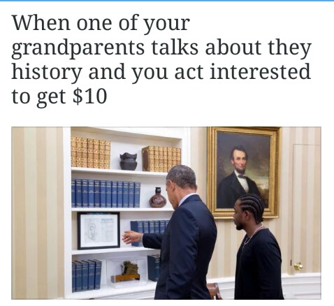 Boy, you wouldn't be wearing shoes if it weren't for your ancestors!