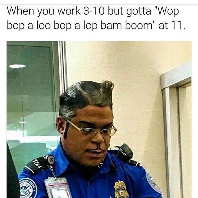 When you work 3-10...