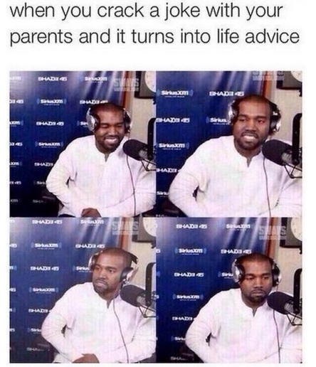 When you crack a joke with your parents