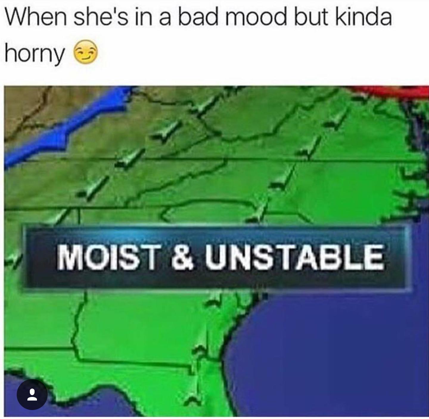 When she moan no but you know