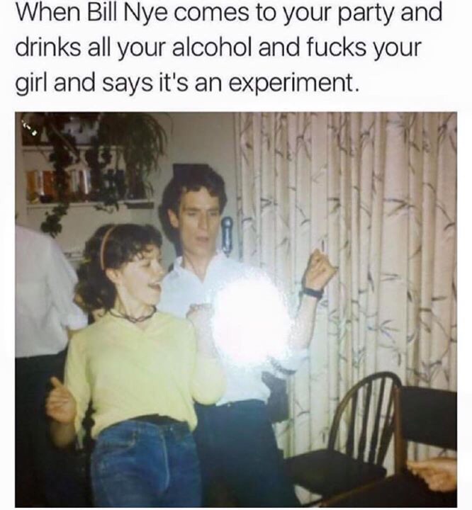 Bill Nye, the 'Mr. Steal Your Girl' guy.