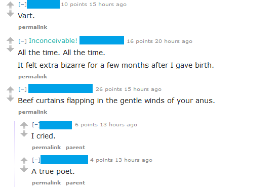 Do you ever fart and the fart goes past your vagina and your labia moves?