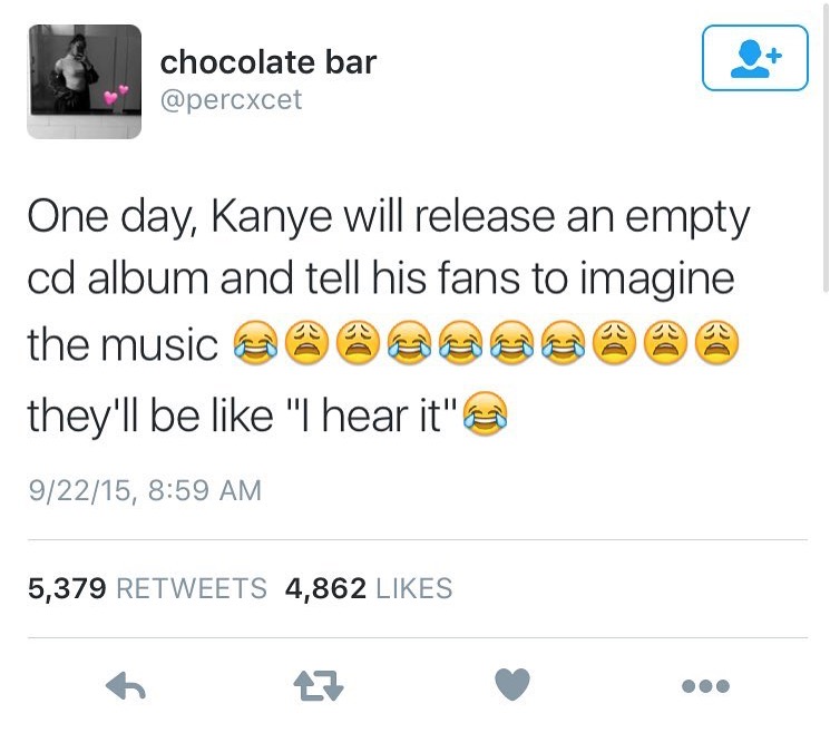 Kanye the type of guy...
