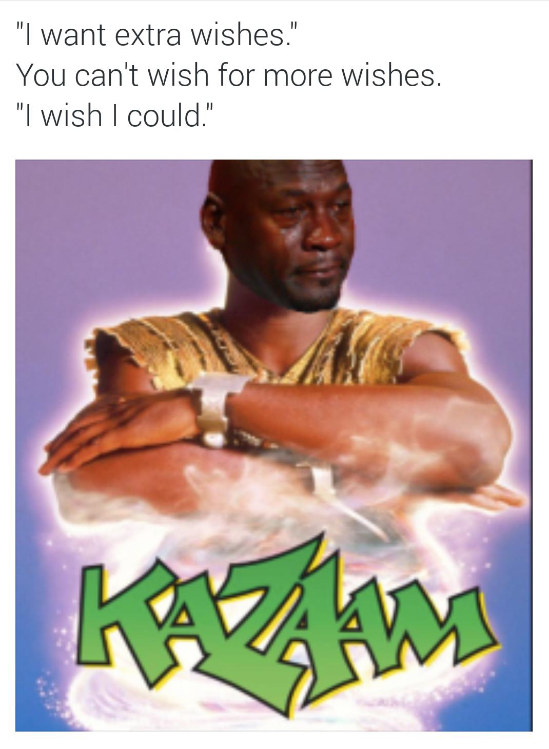 You can't wish for..Well ***