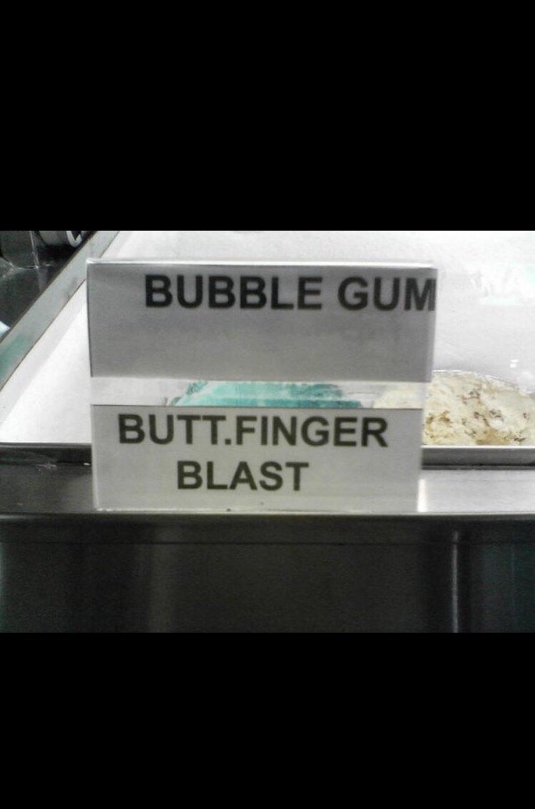 I.. Uhh.. I'll take bubble gum.