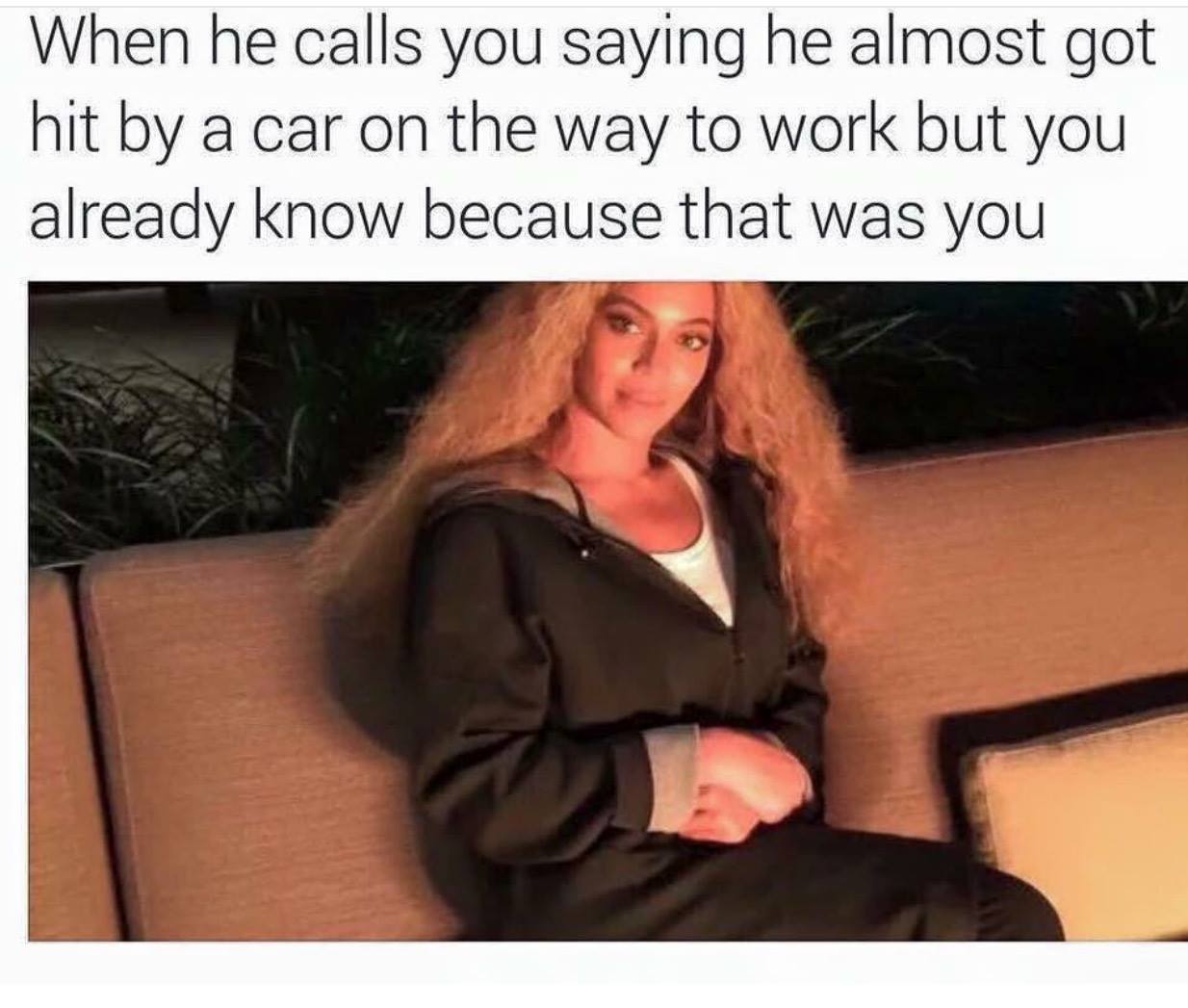 Boutta ask questions trynna act oblivious n shit.