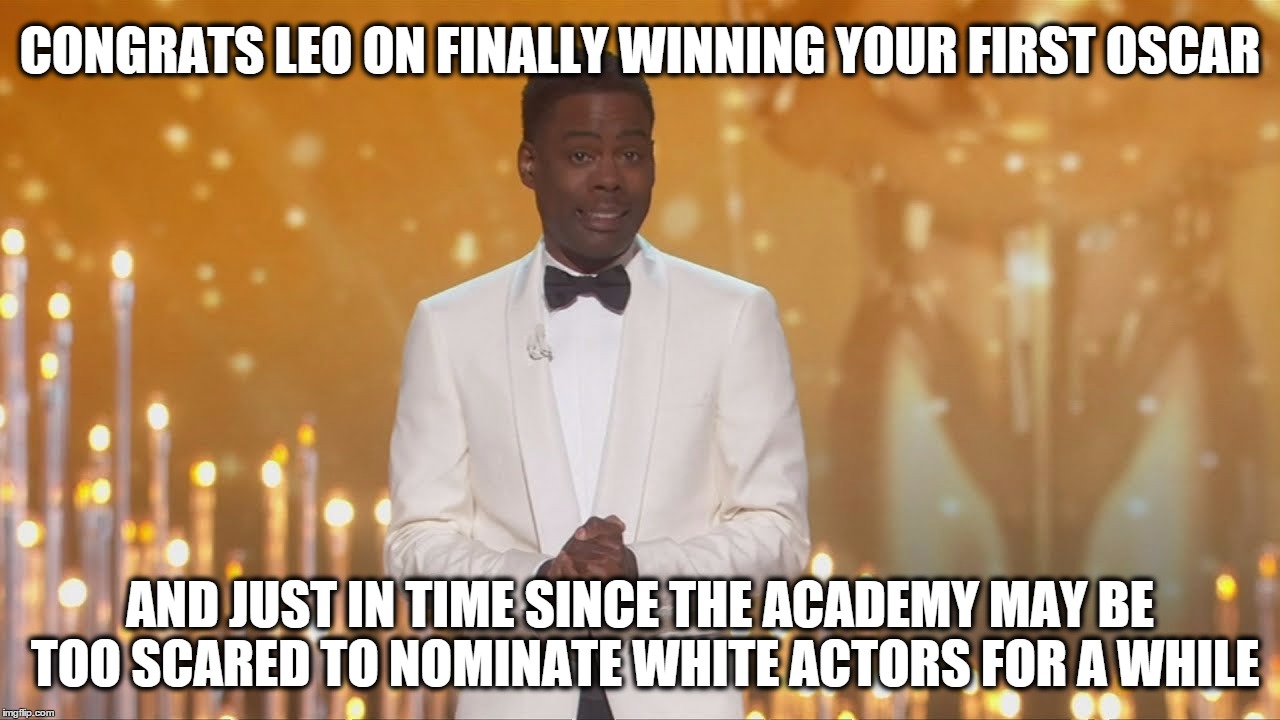 It's a good thing Leo finally won Best Actor this year...