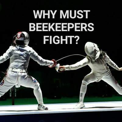 Why must beekeepers fight?