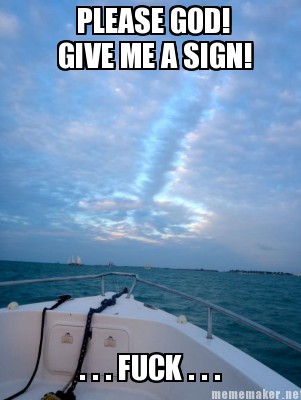 I asked for a signal of some sort...