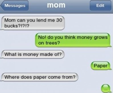 Where does money come from.....thats right, a tree