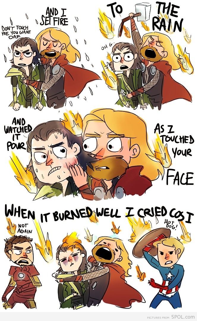 Fire to the rain Thor style
