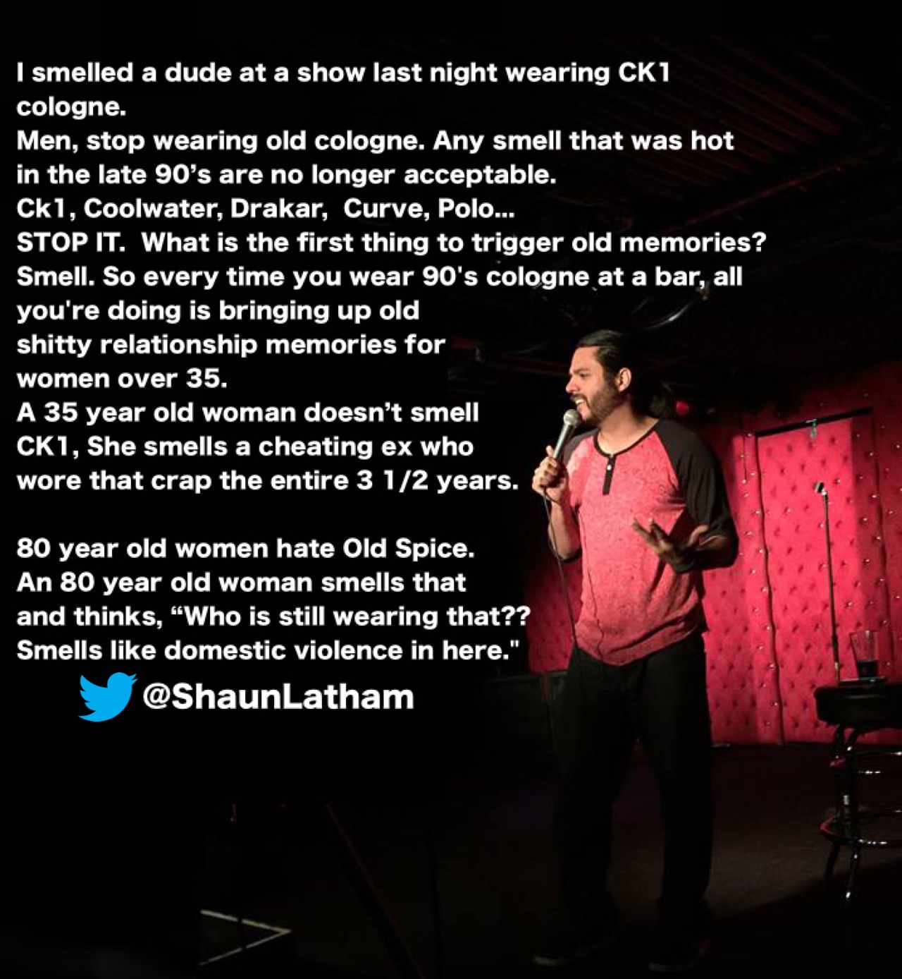 Stop wearing old cologne. You're just killing the vibe where ever you go.