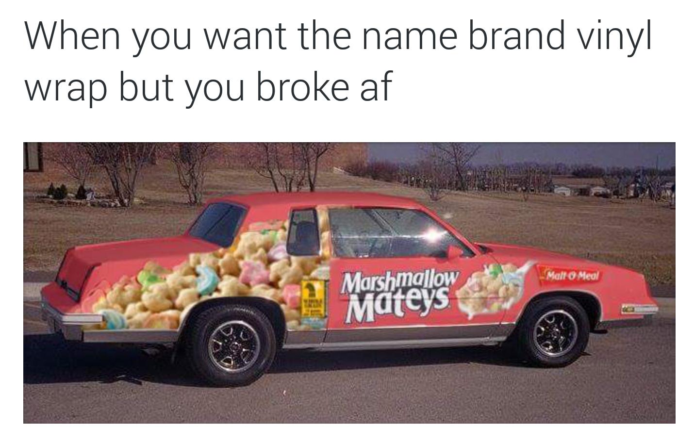 No Mom. That shit does not taste the same
