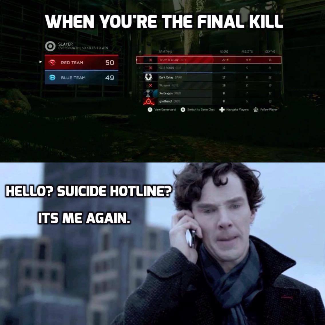 When you're the last kill in a 50-49 game...