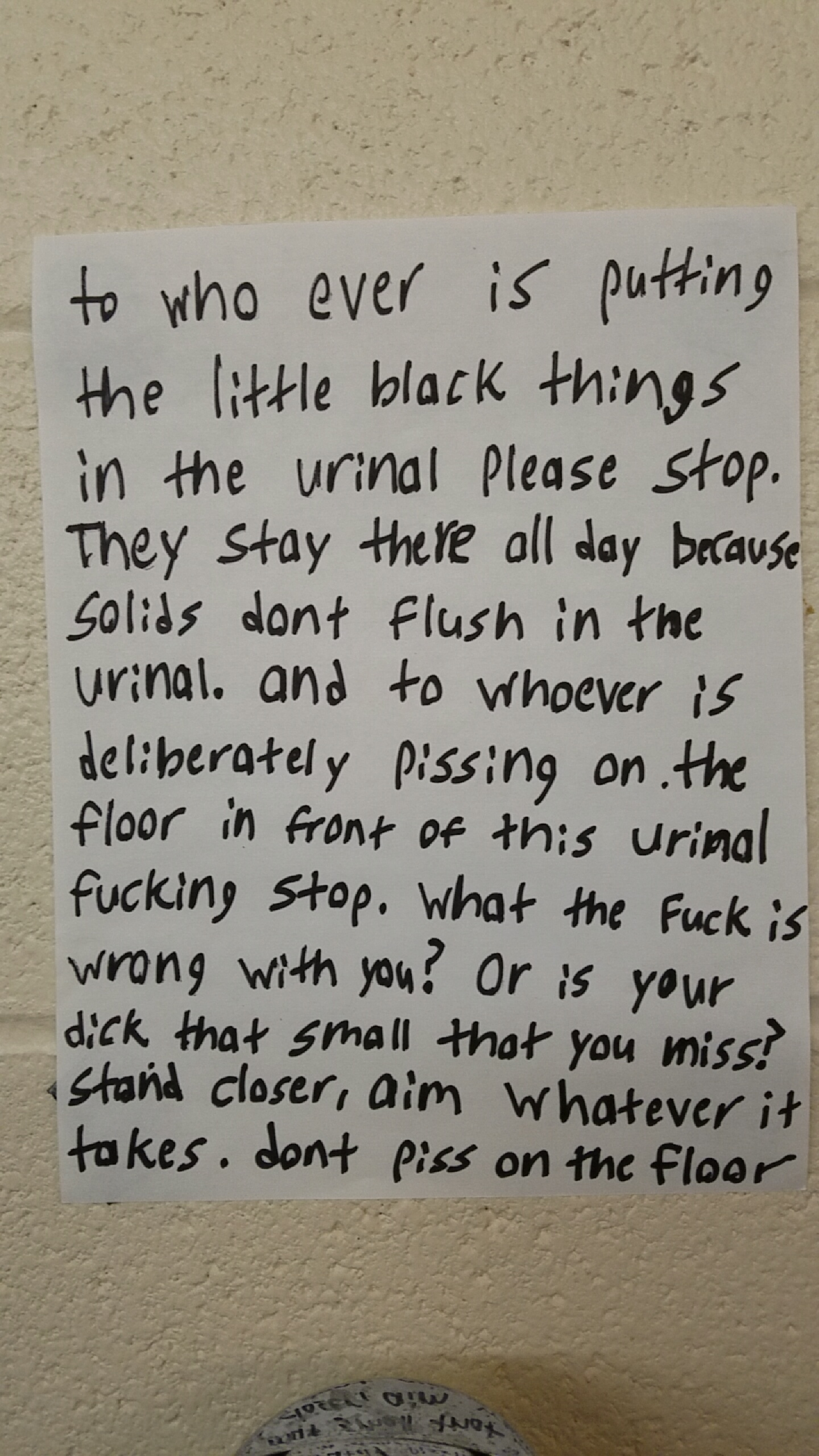 The janitor got very passive aggressive at work today.