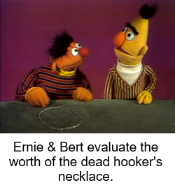 Hookers, hookers Bert!