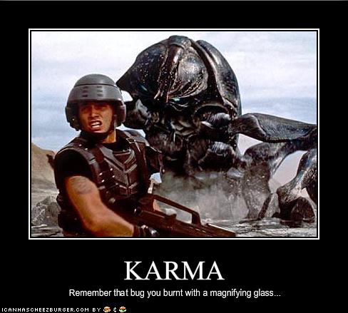 Karma its a B*TCH!