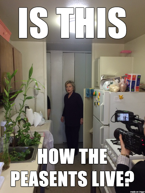 Hillary in the habitat of the peasents. Shocked