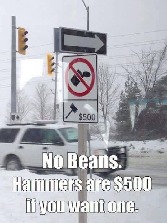 Who needs beans when you got hammers