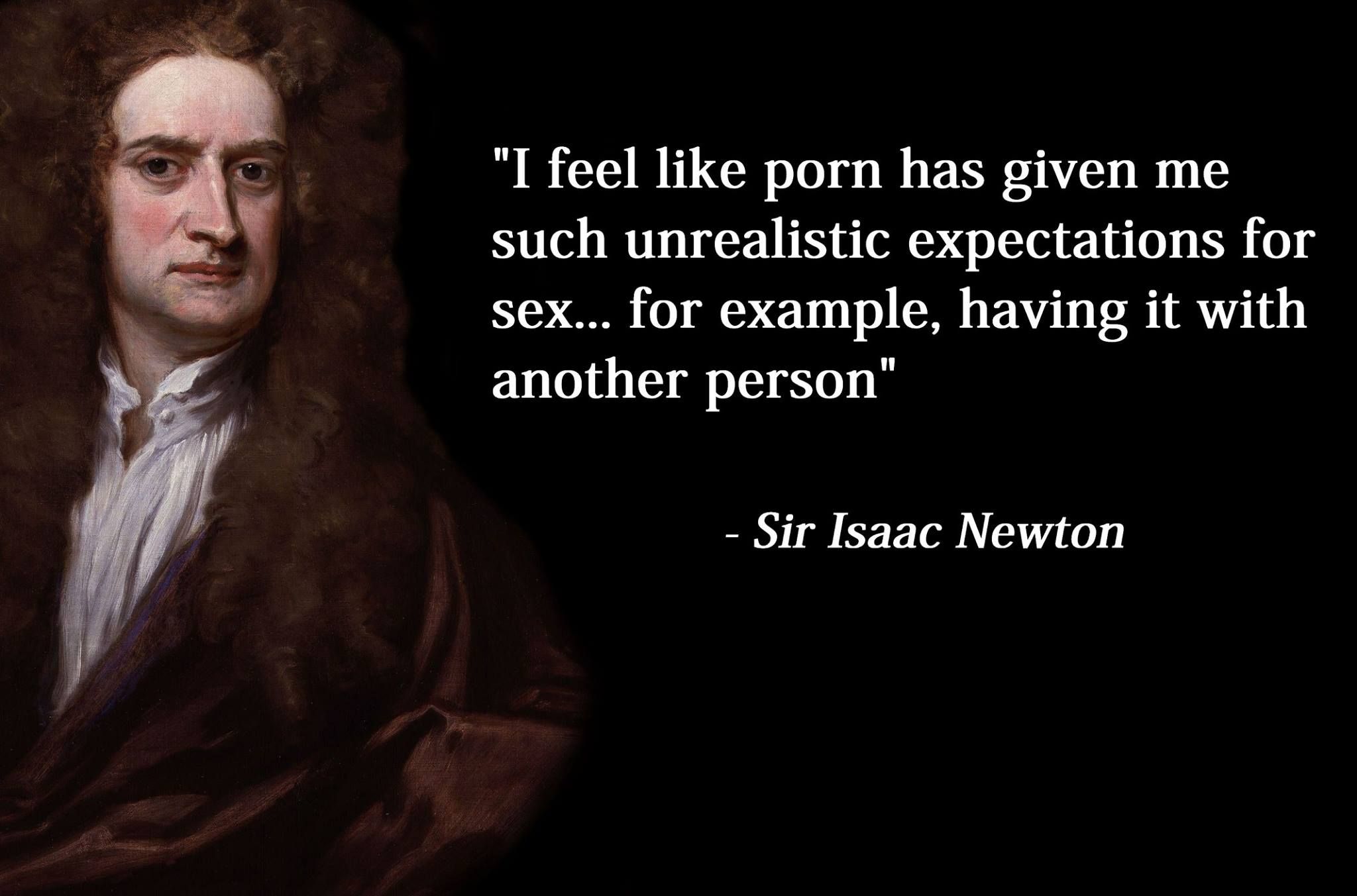When you figure out gravity but not how to get laid