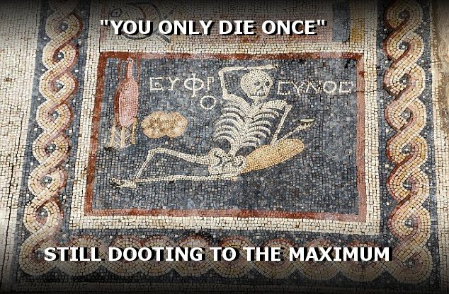 You have been sp00ked by the "cheerfull one" (2400 year old mosaic)