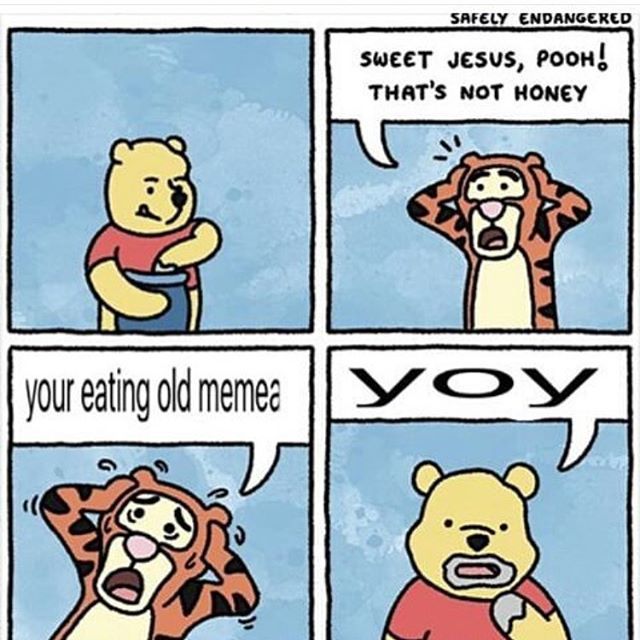 Pooh was never dank again