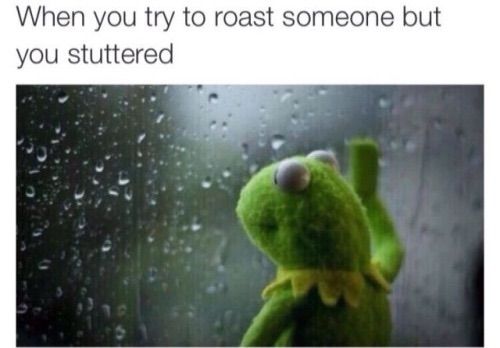 and you get roasted in turn