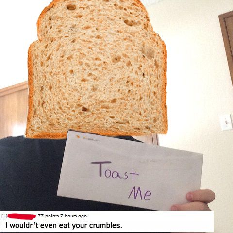 Toast me