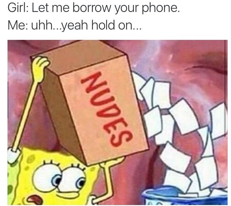 Let me borrow your phone.